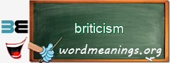 WordMeaning blackboard for briticism